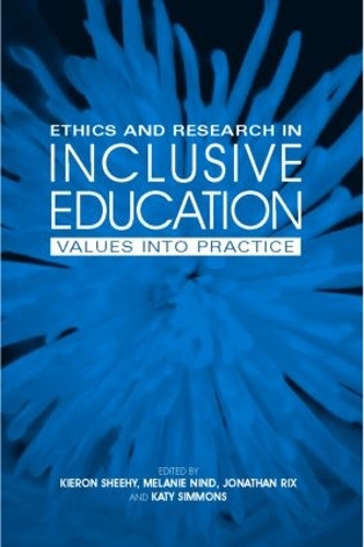 Ethics and Research in Inclusive Education: Values into practice (Paperback)