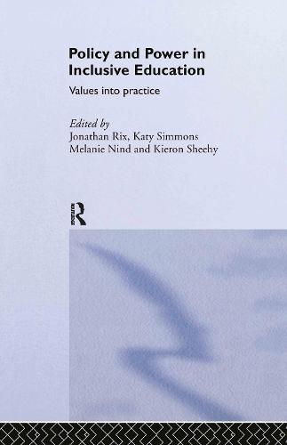 Policy and Power in Inclusive Education: Values into practice (Hardback)