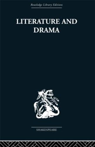 Literature and Drama: with special reference to Shakespeare and his contemporaries (Hardback)