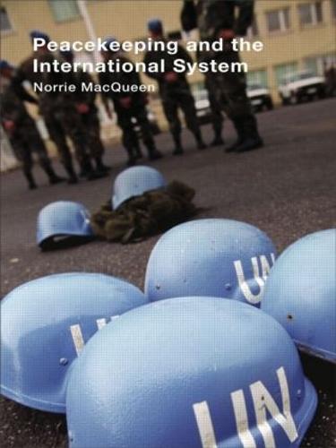 Peacekeeping and the International System (Hardback)