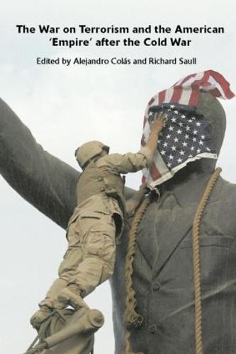 The War on Terrorism and the American 'Empire' after the Cold War (Paperback)