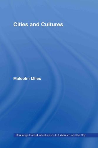Cities and Cultures - Routledge Critical Introductions to Urbanism and the City (Hardback)