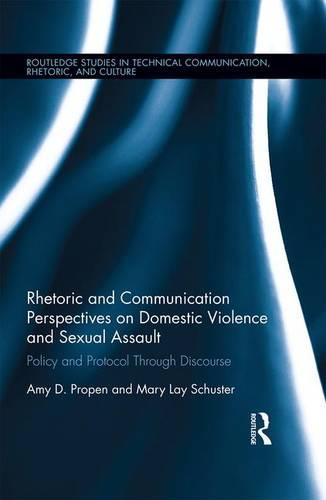 Rhetoric and Communication Perspectives on Domestic Violence and Sexual Assault: Policy and Protocol Through Discourse (Hardback)