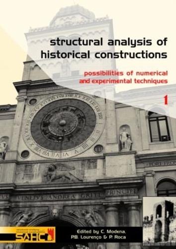 Structural Analysis of Historical Constructions - 2 Volume Set: Possibilities of Numerical and Experimental Techniques - Proceedings of the IVth Int. Seminar on Structural Analysis of Historical Constructions, 10-13 November 2004, Padova, Italy (Hardback)