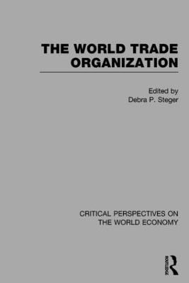 Cover The World Trade Organization - Critical Perspectives on the World Economy