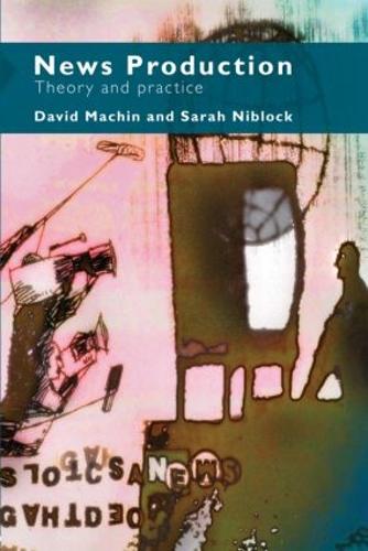 News Production: Theory and Practice (Paperback)