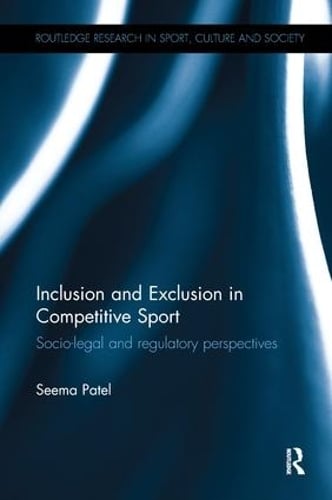 Inclusion and Exclusion in Competitive Sport: Socio-Legal and Regulatory Perspectives (Paperback)