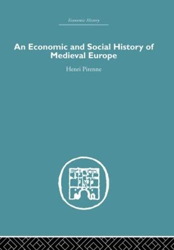 Economic and Social History of Medieval Europe (Hardback)