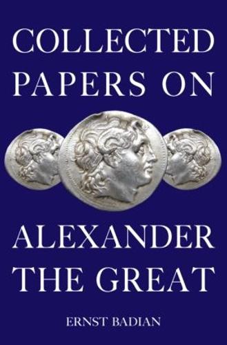 Collected Papers on Alexander the Great (Hardback)