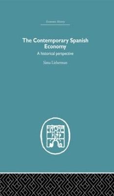 The Contemporary Spanish Economy: A Historical Perspective (Hardback)