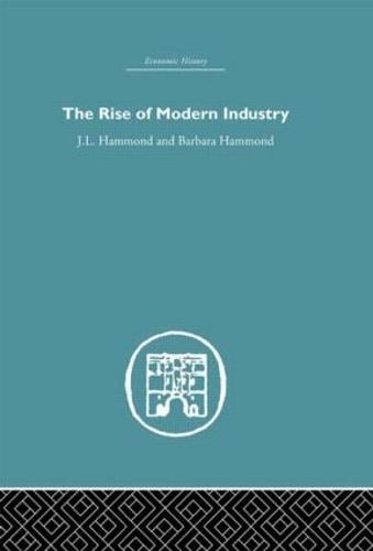 The Rise of Modern Industry (Hardback)