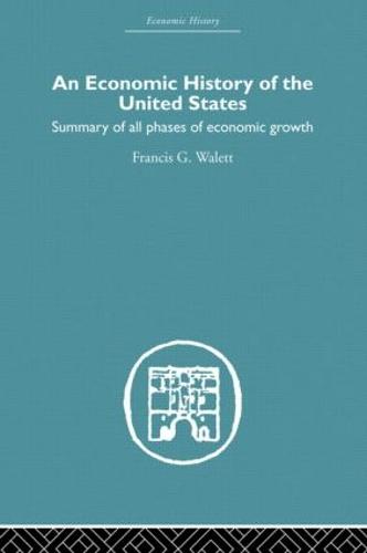 An Economic History of the United States Since 1783 (Hardback)
