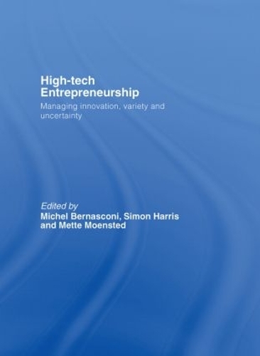 High-Tech Entrepreneurship: Managing Innovation, Variety and Uncertainty (Hardback)