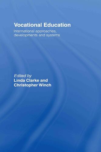 Vocational Education: International Approaches, Developments and Systems (Hardback)
