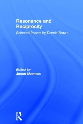 Resonance and Reciprocity: Selected Papers by Dennis Brown (Hardback)