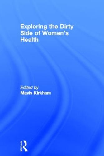 Exploring the Dirty Side of Women's Health (Hardback)