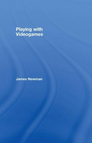 Playing with Videogames (Hardback)