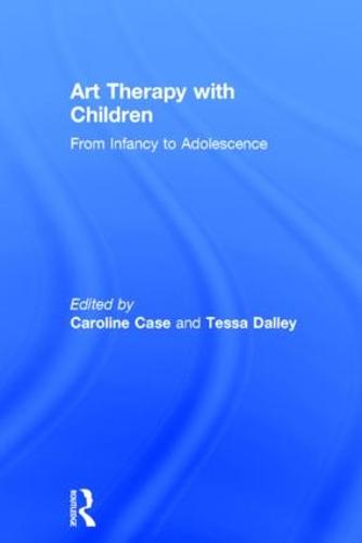 Art Therapy with Children: From Infancy to Adolescence (Hardback)