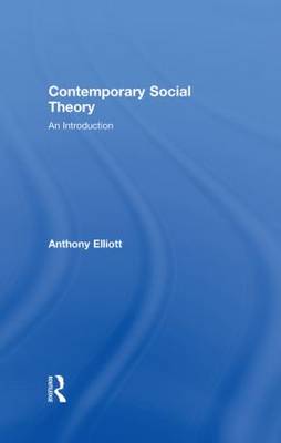 Contemporary Social Theory: An Introduction (Hardback)