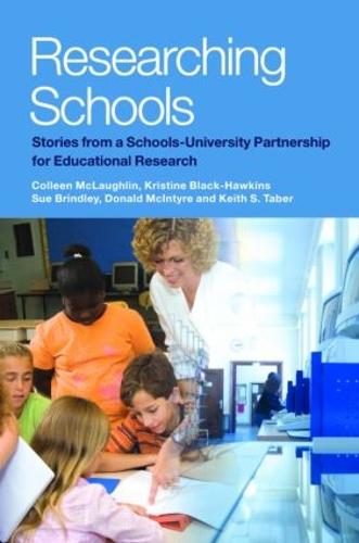 Researching Schools: Stories from a Schools-University Partnership for Educational Research (Paperback)