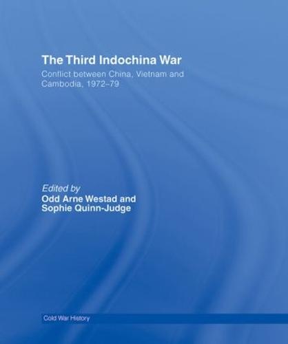 The Third Indochina War: Conflict between China, Vietnam and Cambodia, 1972-79 - Cold War History (Hardback)