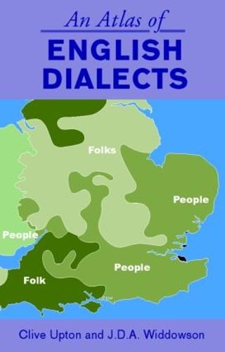 An Atlas of English Dialects - Clive Upton