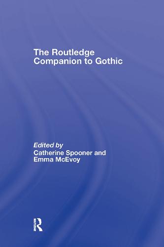 The Routledge Companion to Gothic - Routledge Companions (Hardback)