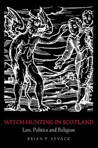 Witch-Hunting in Scotland - Brian P. Levack