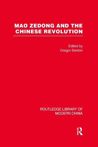 Mao Zedong and the Chinese Revolution - Critical Concepts in Asian Studies (Hardback)