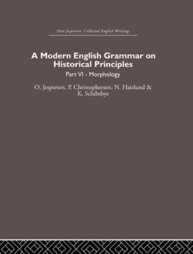 A Modern English Grammar on Historical Principles: Volume 6 (Hardback)
