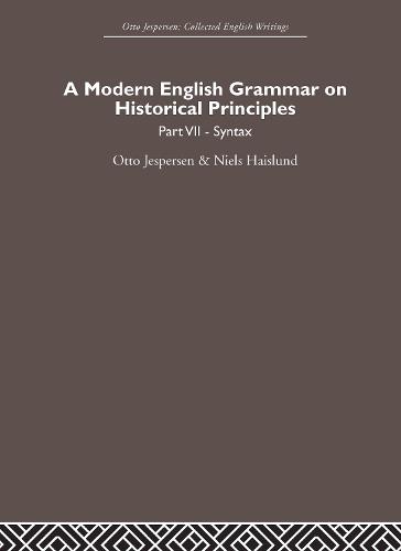 A Modern English Grammar on Historical Principles: Volume 7. Syntax (Hardback)