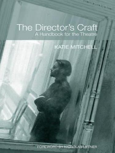 The Director's Craft: A Handbook for the Theatre (Hardback)