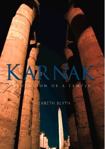 Karnak: Evolution of a Temple (Paperback)