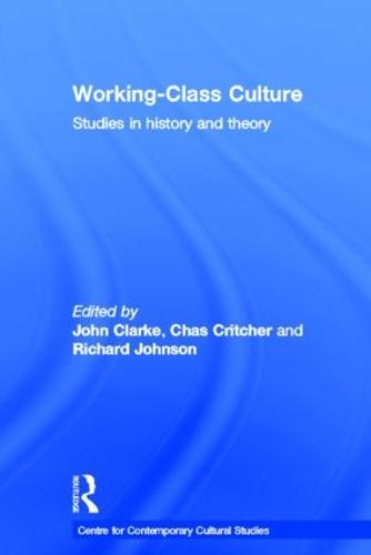 Working Class Culture: Studies in History and Theory (Hardback)