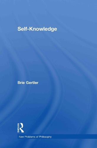 Self-Knowledge - New Problems of Philosophy (Hardback)