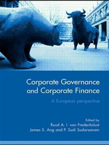 Corporate Governance and Corporate Finance: A European Perspective (Paperback)