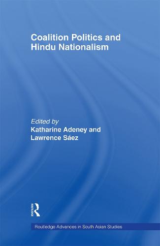 Coalition Politics and Hindu Nationalism - Routledge Advances in South Asian Studies (Paperback)