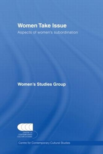 Women Take Issue: Aspects of Women's Subordination (Hardback)