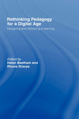 Rethinking Pedagogy for a Digital Age: Designing and Delivering E-learning (Hardback)