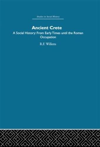 Ancient Crete: From Early Times Until the Roman Occupation (Hardback)
