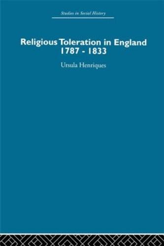 Religious Toleration in England: 1787-1833 (Hardback)