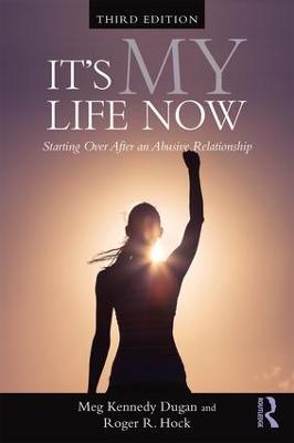 It's My Life Now: Starting Over After an Abusive Relationship (Paperback)