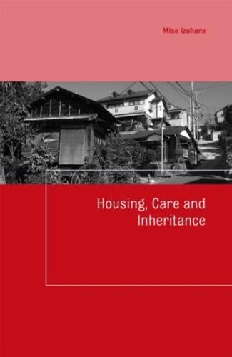 Housing, Care and Inheritance - Housing and Society Series (Hardback)