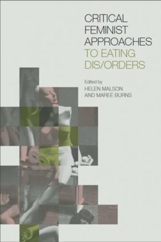 Critical Feminist Approaches to Eating Dis/Orders (Paperback)