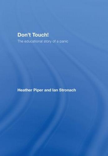Don't Touch!: The Educational Story of a Panic (Hardback)
