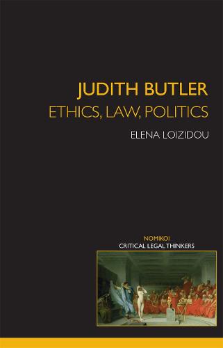 Judith Butler: Ethics, Law, Politics - Nomikoi Critical Legal Thinkers (Paperback)