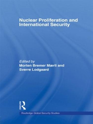 Nuclear Proliferation and International Security - Routledge Global Security Studies (Hardback)
