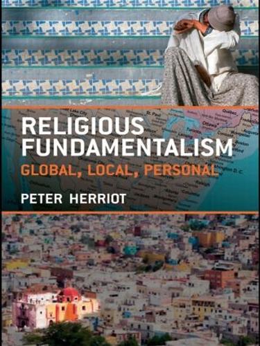 Religious Fundamentalism: Global, Local and Personal (Paperback)