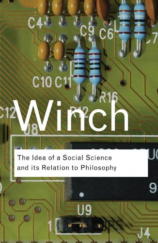 The Idea of a Social Science and Its Relation to Philosophy - Peter Winch