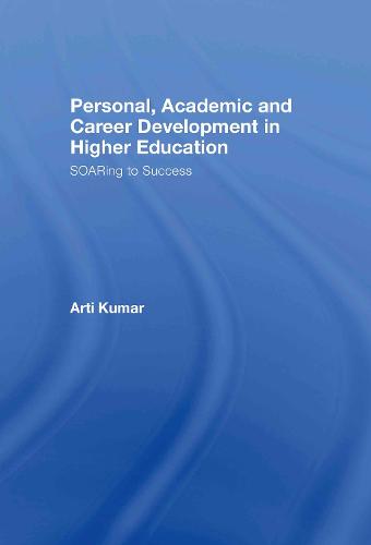 Personal, Academic and Career Development in Higher Education: SOARing to Success (Hardback)